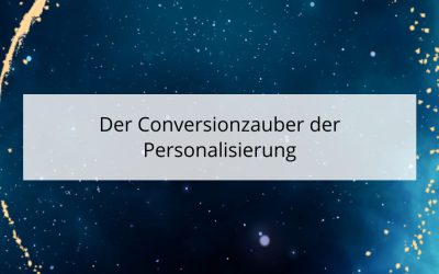 Der Conversionzauber der Personalisierung: Verzaubere deine Besucher 🧙‍♂️