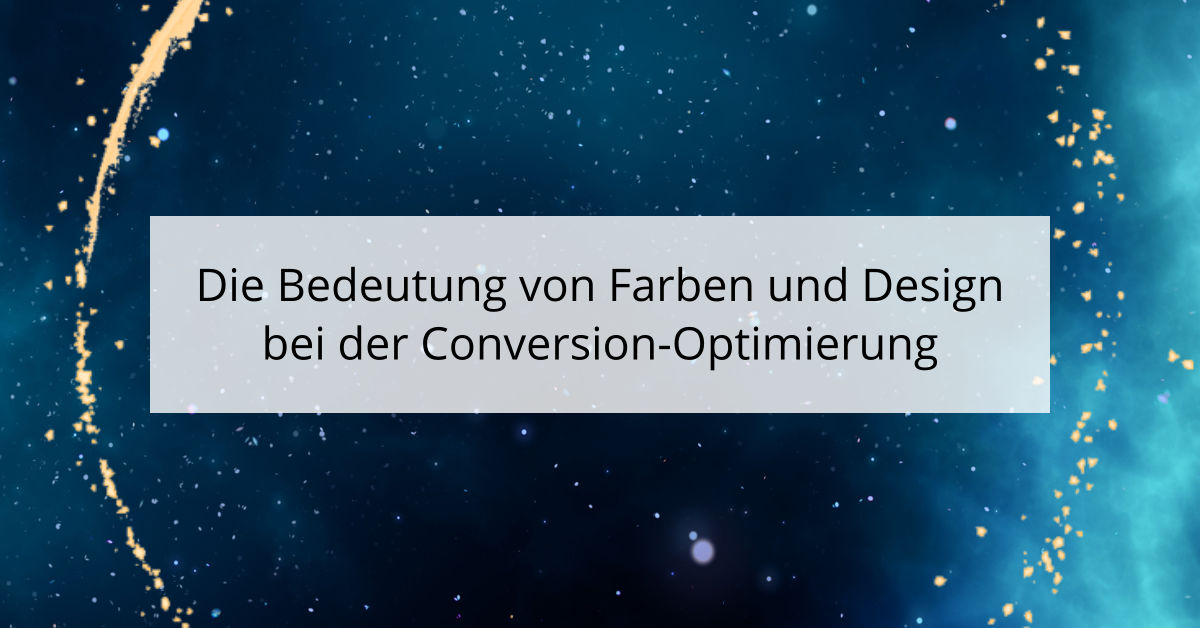 Die Bedeutung von Farben und Design bei der Conversion-Optimierung