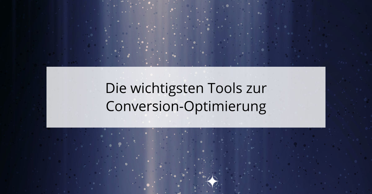 Die wichtigsten Tools zur Conversion-Optimierung